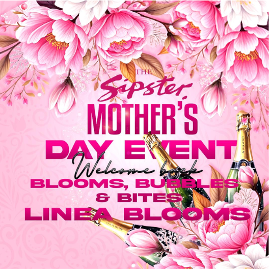 Mother’s Day: Blooms, Bubbles & Bites at The Sipster - Thursday 12th March🌸🥂