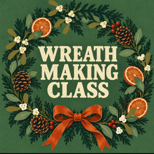 🎄 Wreath Making Class - Great Victoria Blooms - Tuesday 24th November